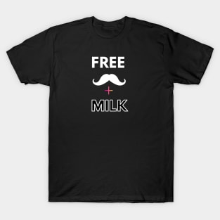 Free mustache + milk T-Shirt